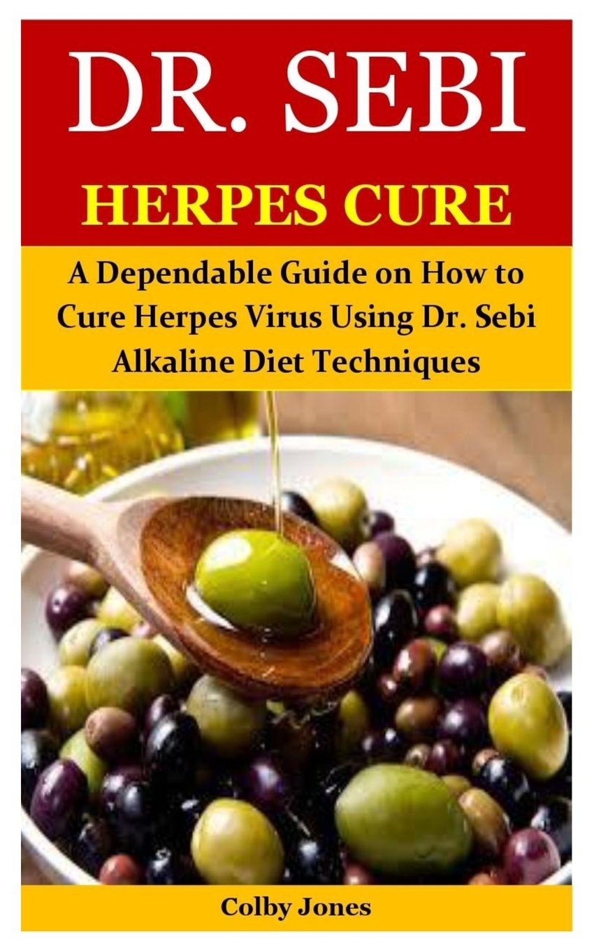 Dr. Sebi Herpes Cure : A Dependable Guide on How to Cure Herpes Virus ...