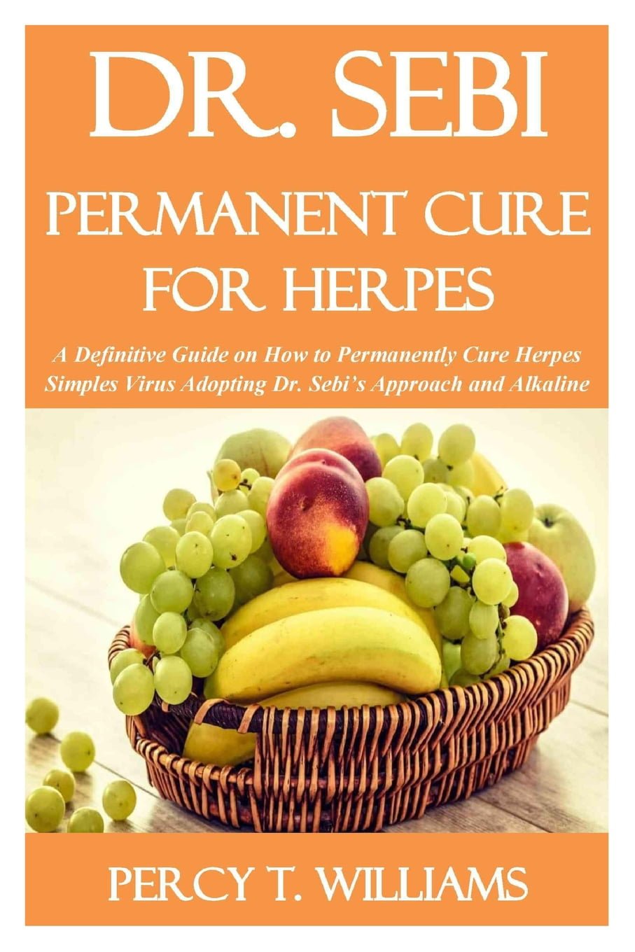 Dr. Sebi Permanent Cure for Herpes : A Definitive Guide on How To ...